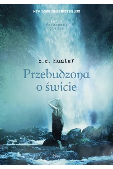 Przebudzona o �wicie. Wodospady Cienia. Tom 2 - C. C. Hunter