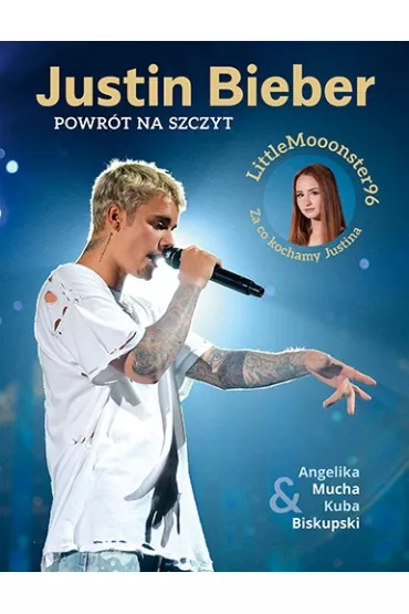 Justin Bieber. Powr�t na szczyt - Angelika Mucha
