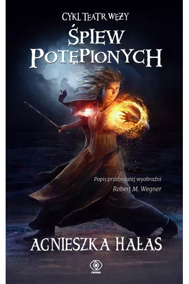 �piew pot�pionych. Teatr W�y. Tom 4 - Agnieszka Ha�as