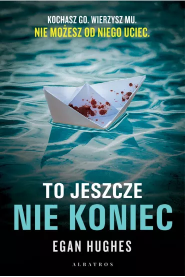 To jeszcze nie koniec - Egan Hughes
