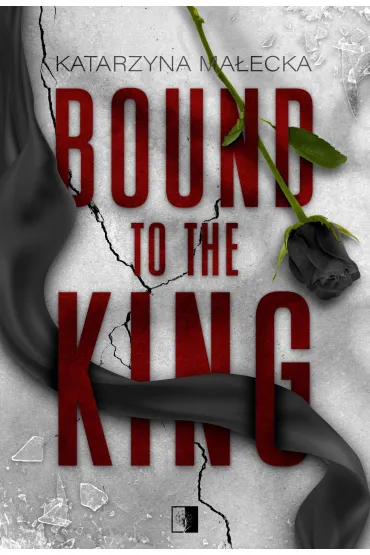 Bound to the King - Katarzyna Ma�ecka