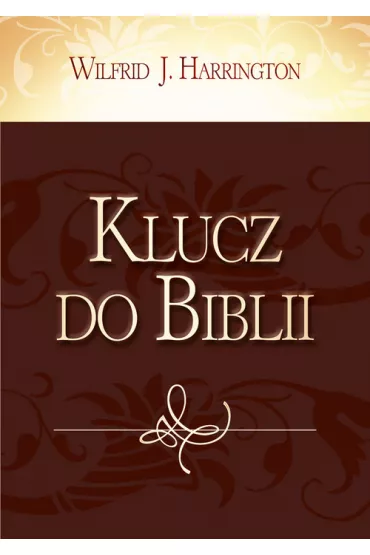 Klucz do Biblii - Wilfrid J. Harrington