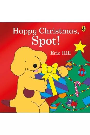 Happy Christmas, Spot! - Eric Hill