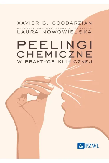 Peelingi chemiczne w praktyce klinicznej - Laura  Nowowiejska