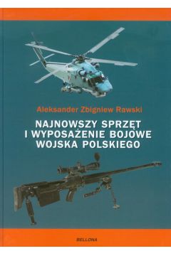 Najnowszy sprzt i uzbrojenie bojowe Wojska Polskiego