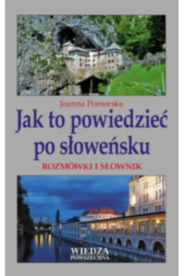 Jak to powiedzie� po s�owe�sku - Joanna Pomorska