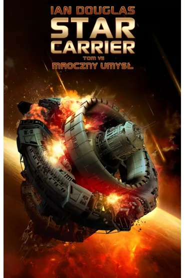 Mroczny umys�. Star Carrier. Tom 7 - Ian Douglas