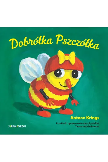 Dobr�ka pszcz�ka s�odkie ma�e zwierz�tka - Antoon Krings
