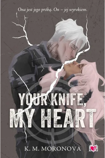 Your Knife, My Heart (barwione brzegi) - K. M. Moronova