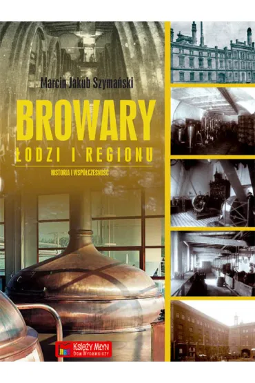 Browary �odzi i regionu - Marcin Jakub Szyma�ski