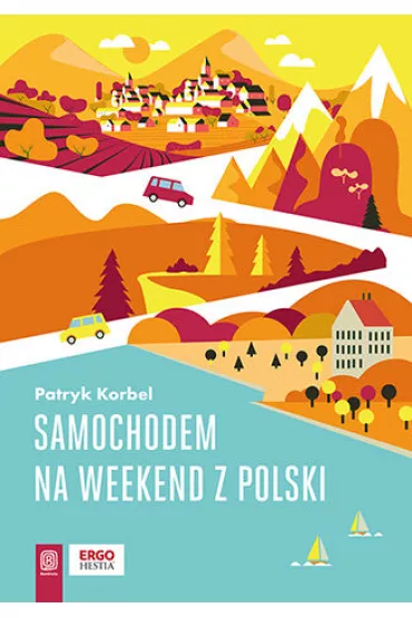 Samochodem na weekend z Polski - Patryk Korbel