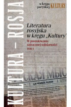 Literatura rosyjska w krgu "Kultury". T.1
