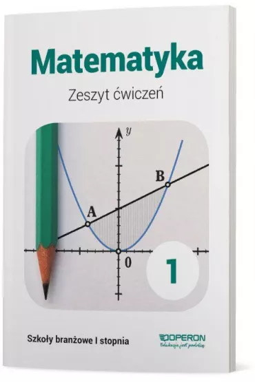 Matematyka 1. Zeszyt wicze. Szkoa branowa I stopnia - Adam Konstantynowicz, Anna Konstantynowicz, Magorzata Pajk