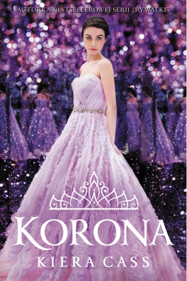 Korona. Rywalki. Tom 5 - Kiera Cass