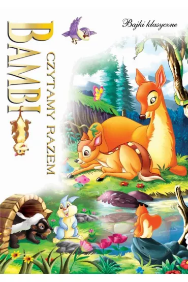 Bambi. Czytamy razem. Bajki klasyczne
