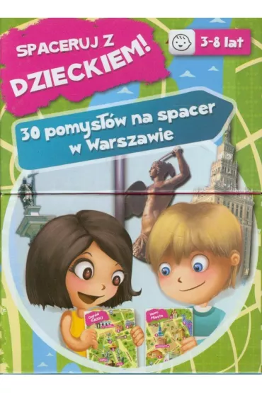 Spaceruj z dzieckiem 30 pomys��w na spacery w Warszawie - Lidia Ra�