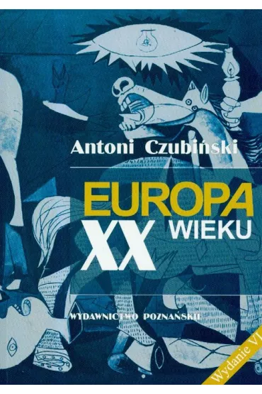 Europa XX wieku - Antoni Czubi�ski