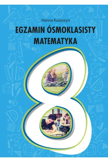 Egzamin �smoklasisty matematyka - Hanna  Kuzyszyn