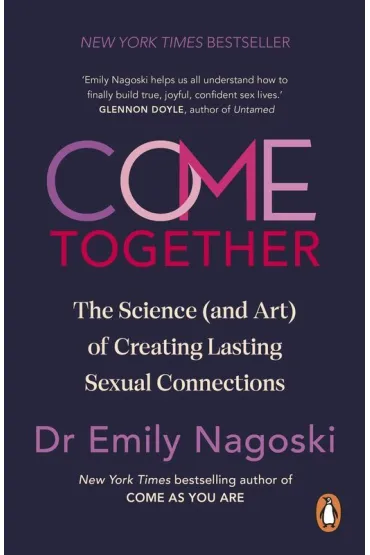 Come Together - Emily Nagoski
