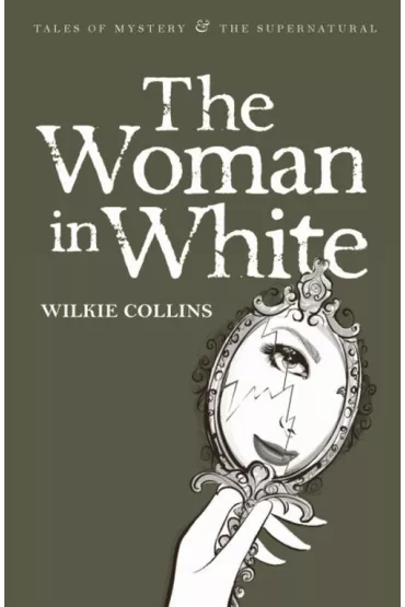 The Woman in White. Tales of Mystery & The Supernatural wer. angielska - Wilkie Collins