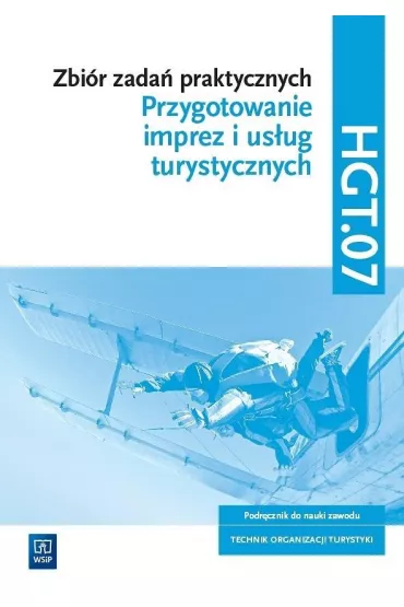 Przygotowanie imprez i us�ug turystycznych. Zbi�r zada� praktycznych. HGT.07