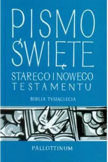 Biblia Tysi�clecia. Pismo �wi�te Starego i Nowego Testamentu