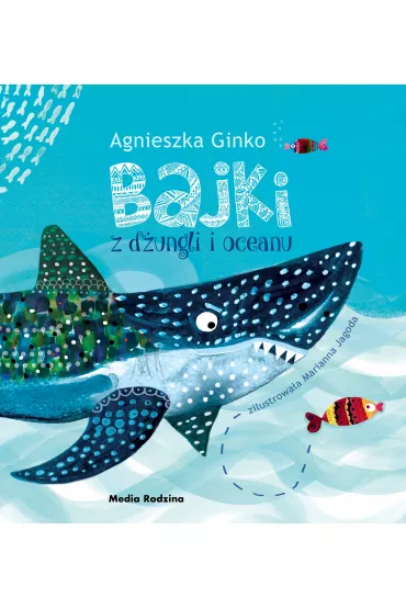 Bajki z d�ungli i oceanu - Agnieszka Ginko