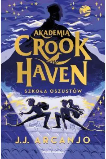 Szko�a oszust�w. Akademia Crookhaven. Tom 1 - J. J. Arcanjo