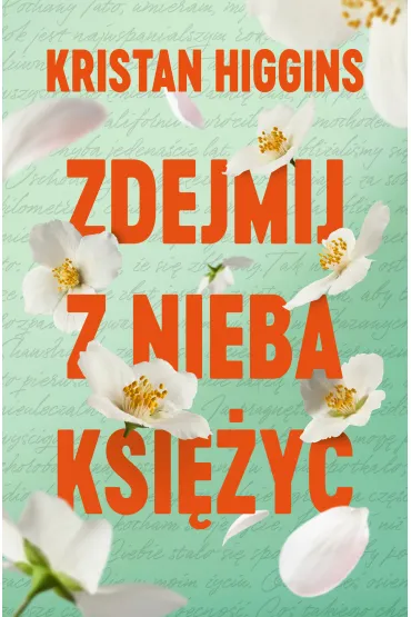 Zdejmij z nieba ksi�yc - Kristan Higgins