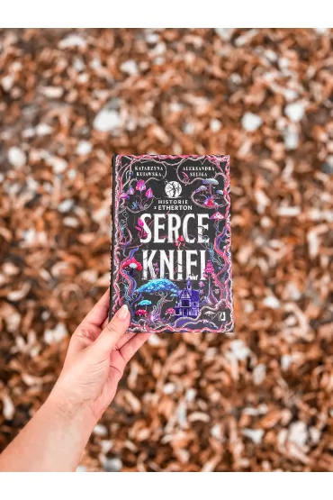 Serce kniei. Historie z Etherton. Tom 2 - Katarzyna Kujawska, Aleksandra Seliga