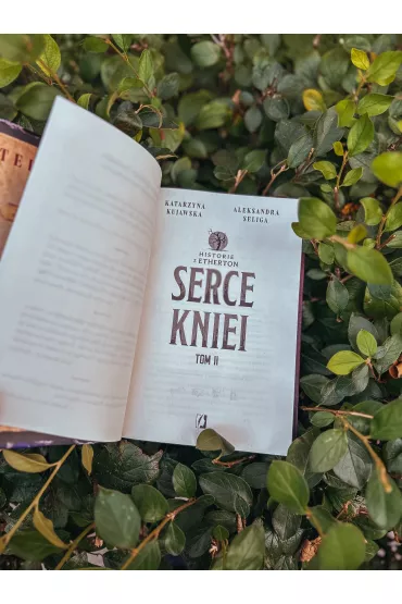Serce kniei. Historie z Etherton. Tom 2 - Katarzyna Kujawska, Aleksandra Seliga