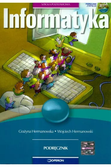 z.Informatyka SP KL 4-6. Podr�cznik (stare wydanie) - Gra�yna Hermanowska, Wojciech Hermanowski