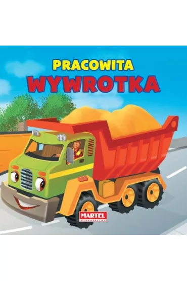 Pracowita Wywrotka - Agnieszka No�y�ska-Demianiuk