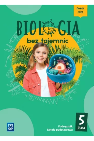 Biologia bez tajemnic. Klasa 5. Podrcznik. Szkoa podstawowa