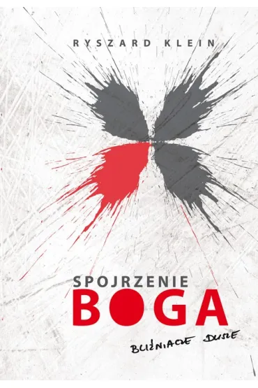Spojrzenie Boga - Ryszard Klein