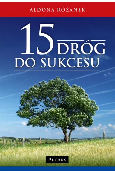 15 dr�g do sukcesu - Aldona R�anek
