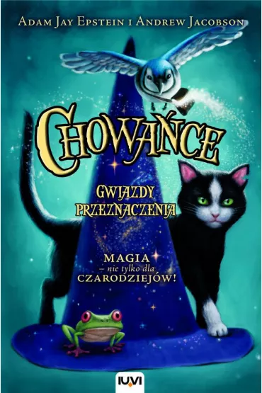 Gwiazdy przeznaczenia. Chowa�ce. Tom 1 - Adam Jay Epstein, Andrew Jacobson
