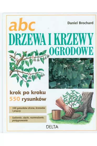 ABC drzewa i krzewy ogrodowe - Daniel Brochard