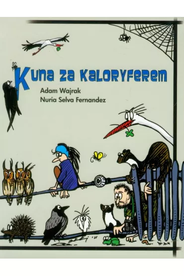 Kuna za kaloryferem - Adam Wajrak, Fernandez Nuria Selva