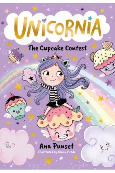 Unicornia. The Cupcake Contest - Ana  Punset, Diana Vicedo