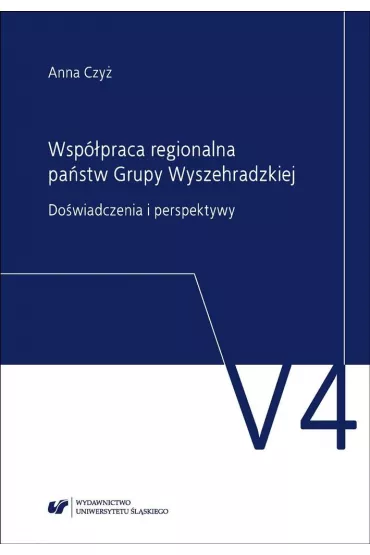Wsp�praca regionalna pa�stw Grupy Wyszehradzkiej. - Anna Czy�