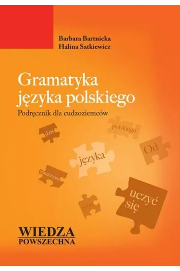 Gramatyka j�zyka polskiego Podr�cznik dla cudzoziemc�w - Barbara Bartnicka, Halina Statkiewicz