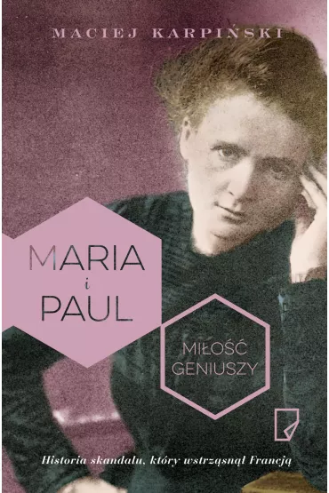 Maria i paul mi�o�� geniuszy - Maciej Karpi�ski