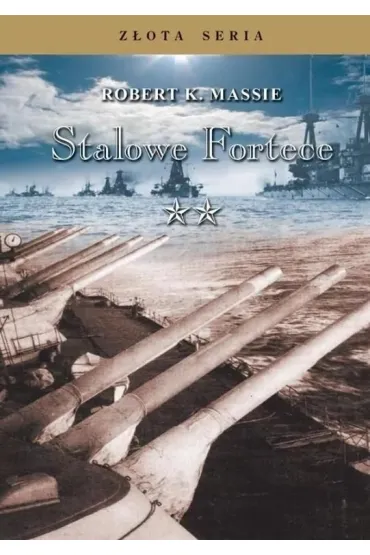 Stalowe Fortece T.2 TW - Robert K. Massie