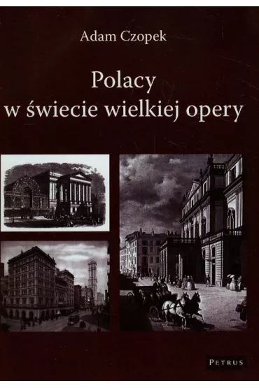 Polacy w �wiecie wielkiej opery - Adam Czopek
