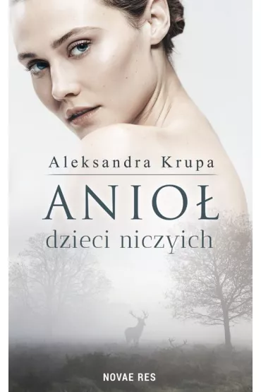 Anio� dzieci niczyich - Aleksandra Krupa