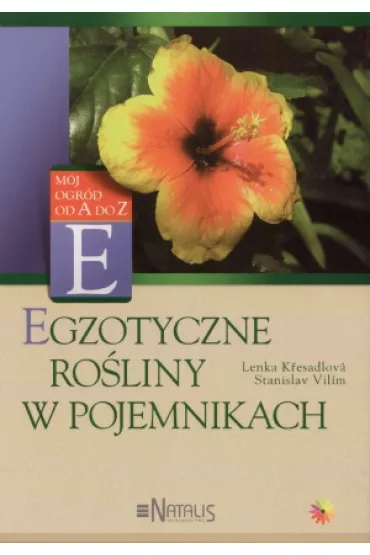 Egzotyczne ro�liny w pojemnikach - Kresadlova Lenka, Vilim Stanislav