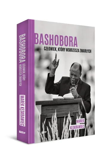 Bashobora. Cz�owiek, kt�ry wskrzesza zmar�ych - Marek K�skrawiec
