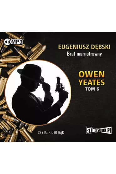 Audiobook Owen Yeates T.6 Brat marnotrawny CD - Eugeniusz D�bski
