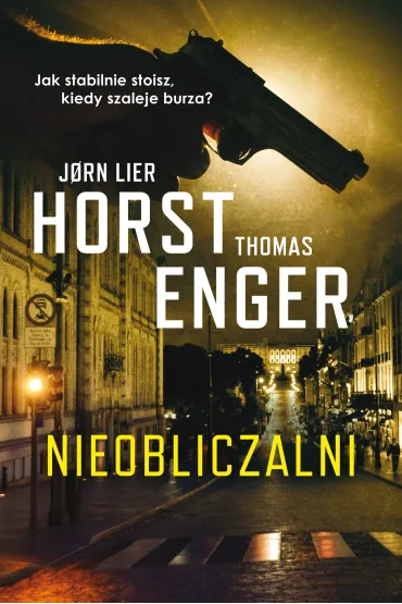 Nieobliczalni. Blix i Ramm na tropie zbrodni. Tom 3 - Thomas Enger, Jorn Lier Horst